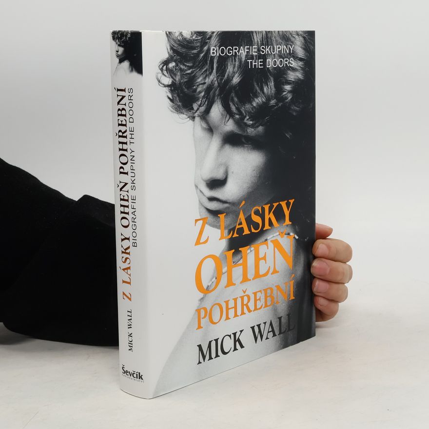Mick Wall Z lásky oheň pohřební