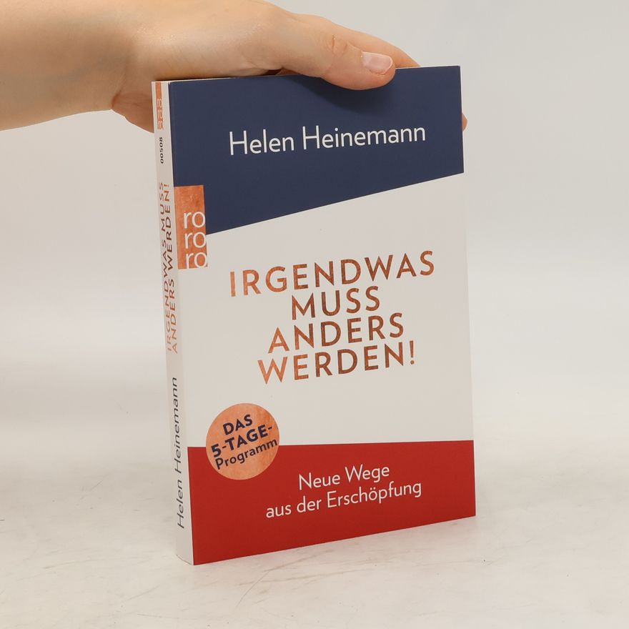 Helen Heinemann Irgendwas muss anders werden!