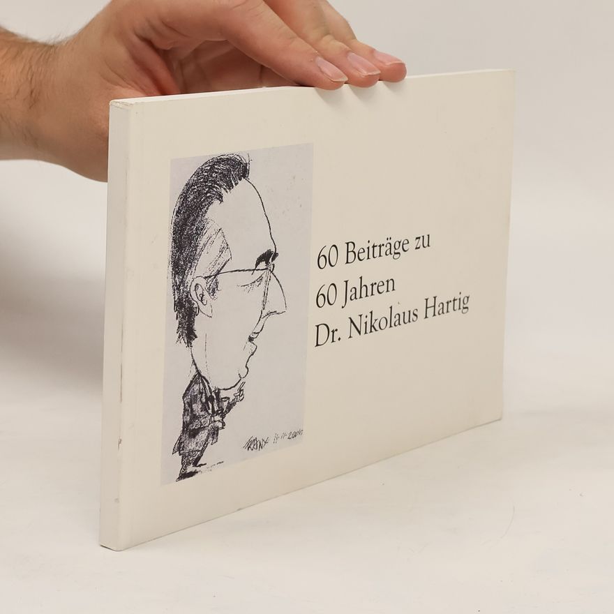 Nikolaus Hartig 60 Beiträge zu 60 Jahren Dr. Nikolaus Hartig