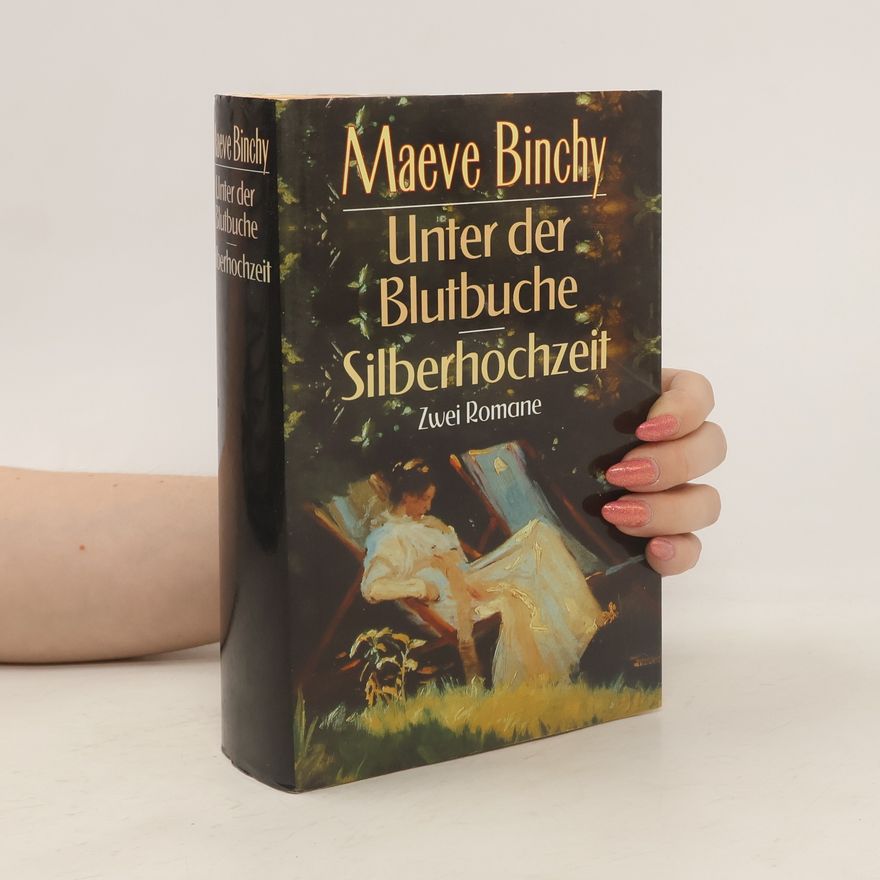 Maeve Binchy Unter der Blutbuche. Silberhochzeit
