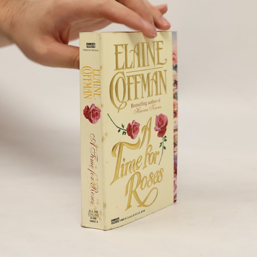 Elaine Coffman A Time for Roses