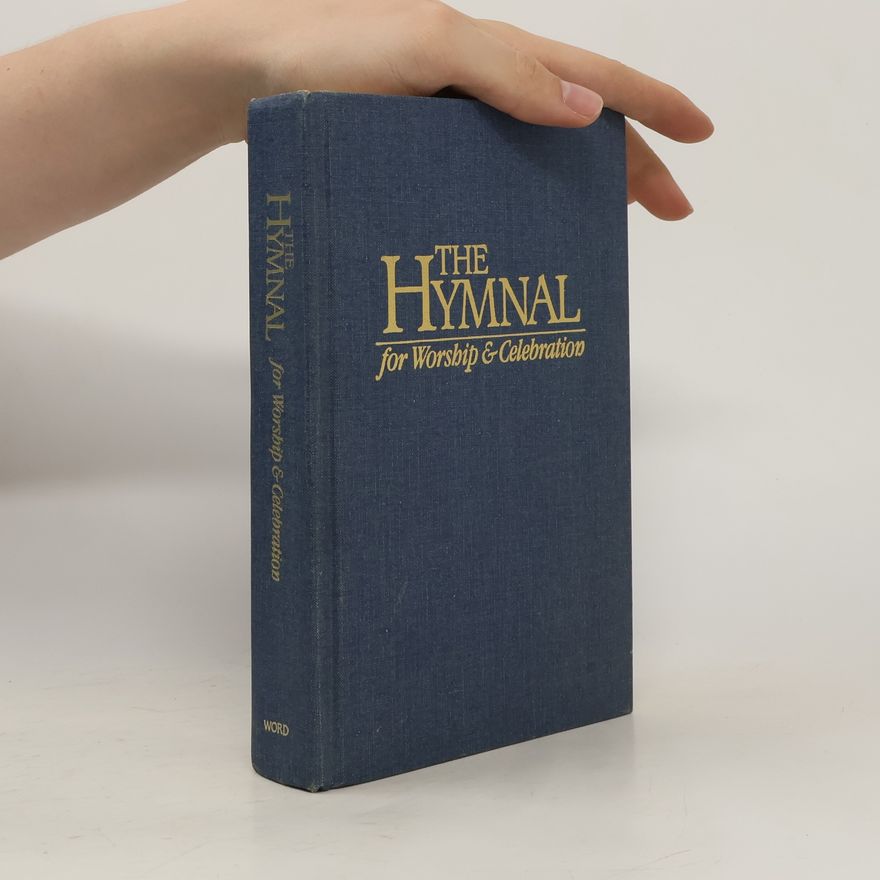 Various authors The Hymnal for Worship & Celebration