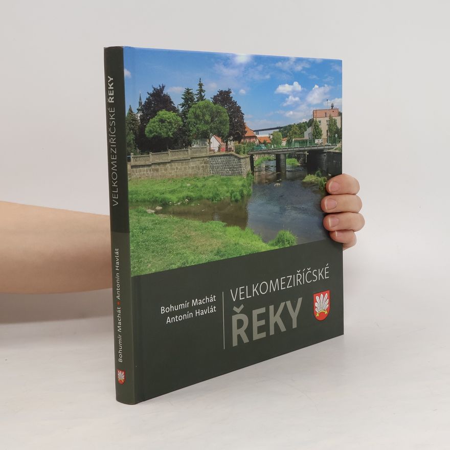 Bohumír Machát Velkomeziříčské řeky