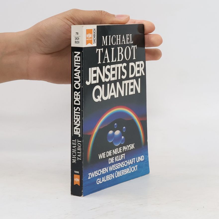 Michael Talbot Jenseits der Quanten