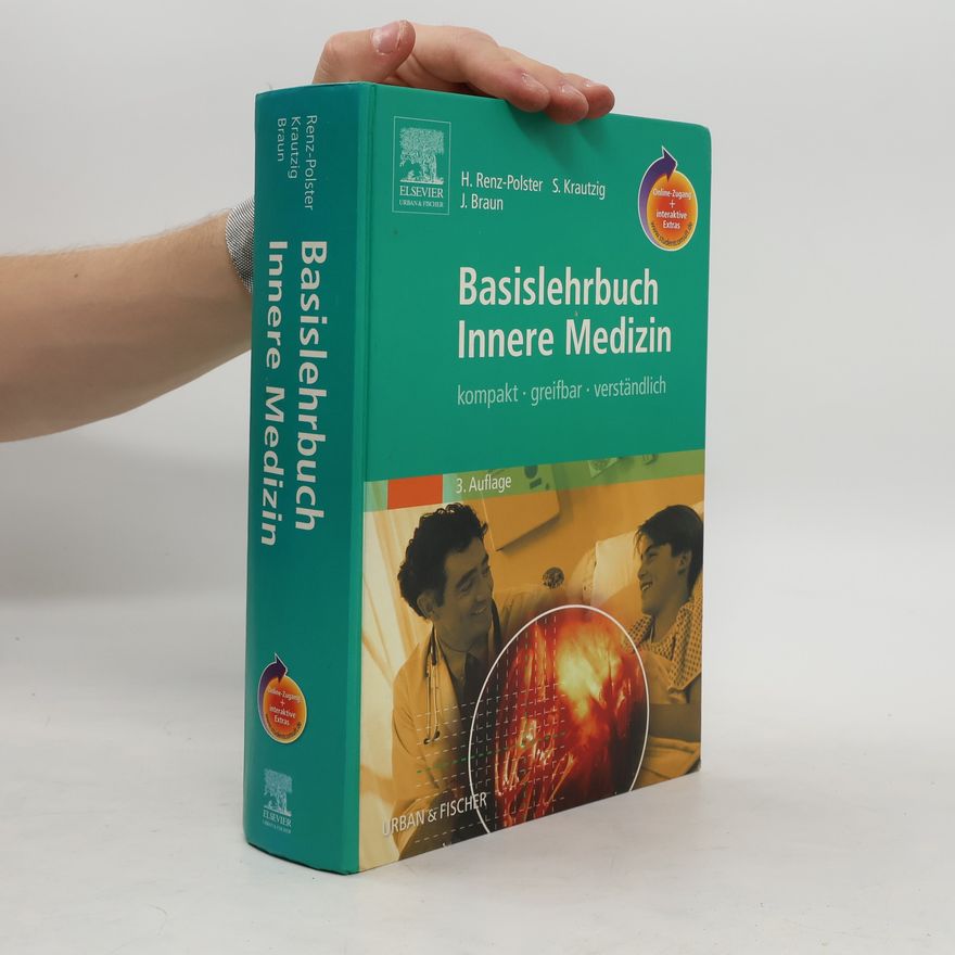 Herbert Renz-Polster Basislehrbuch Innere Medizin. Kompakt - Greifbar - Verständlich