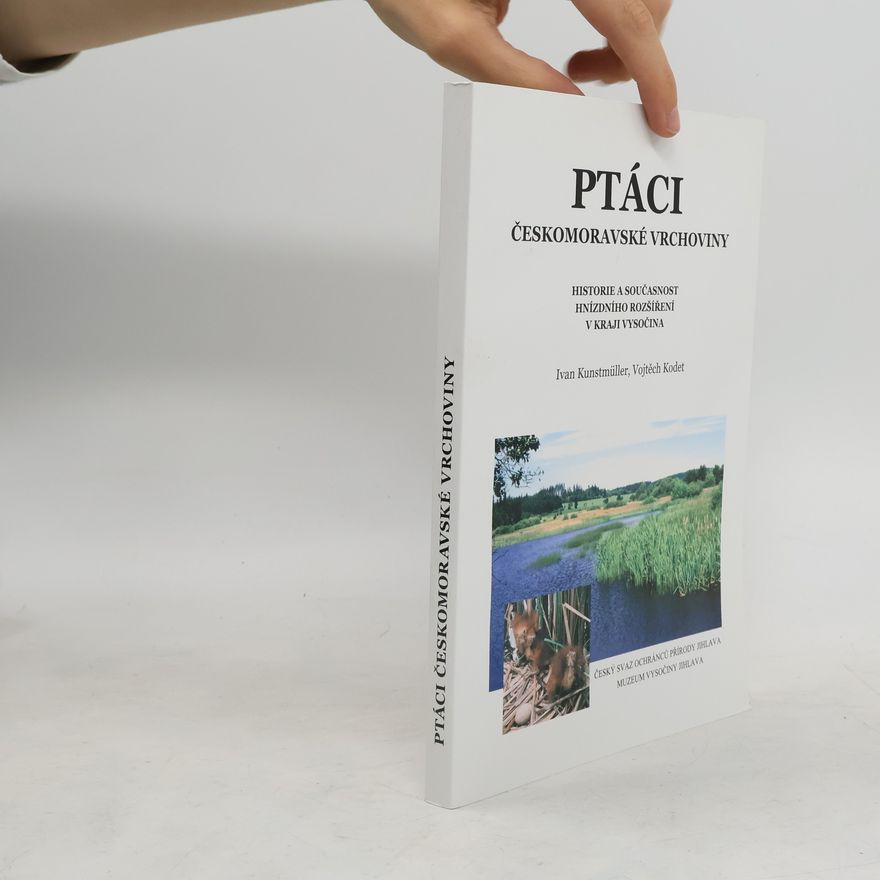 Ivan Kunstmüller Ptáci Českomoravské vrchoviny