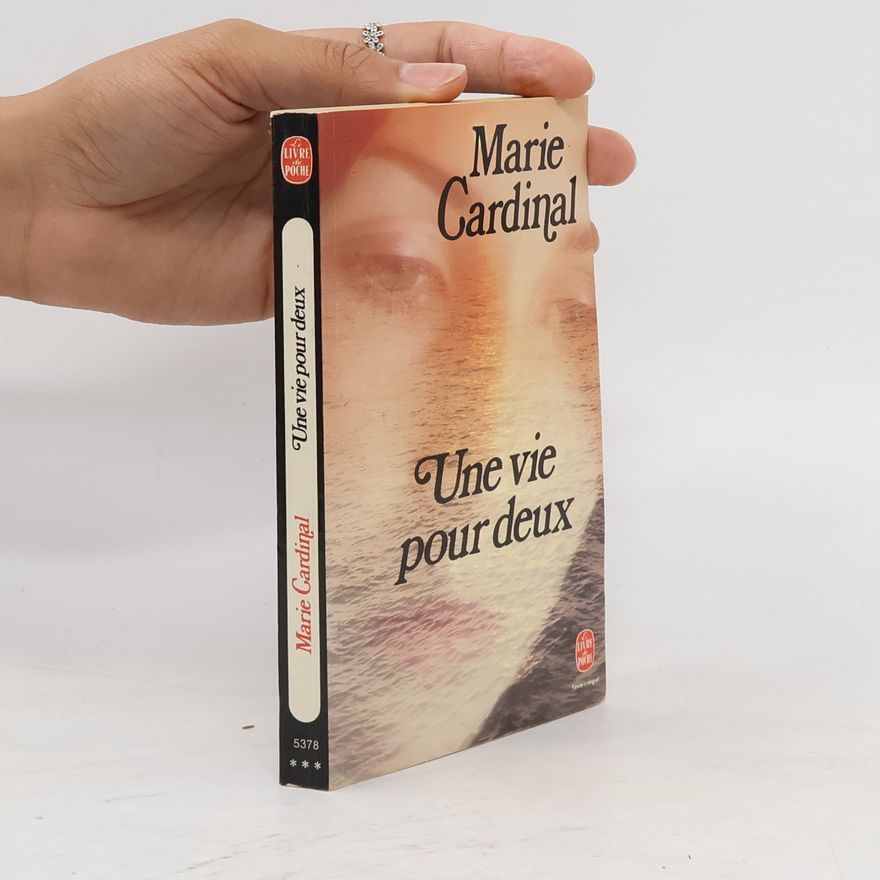 Marie Cardinal Une vie pour deux
