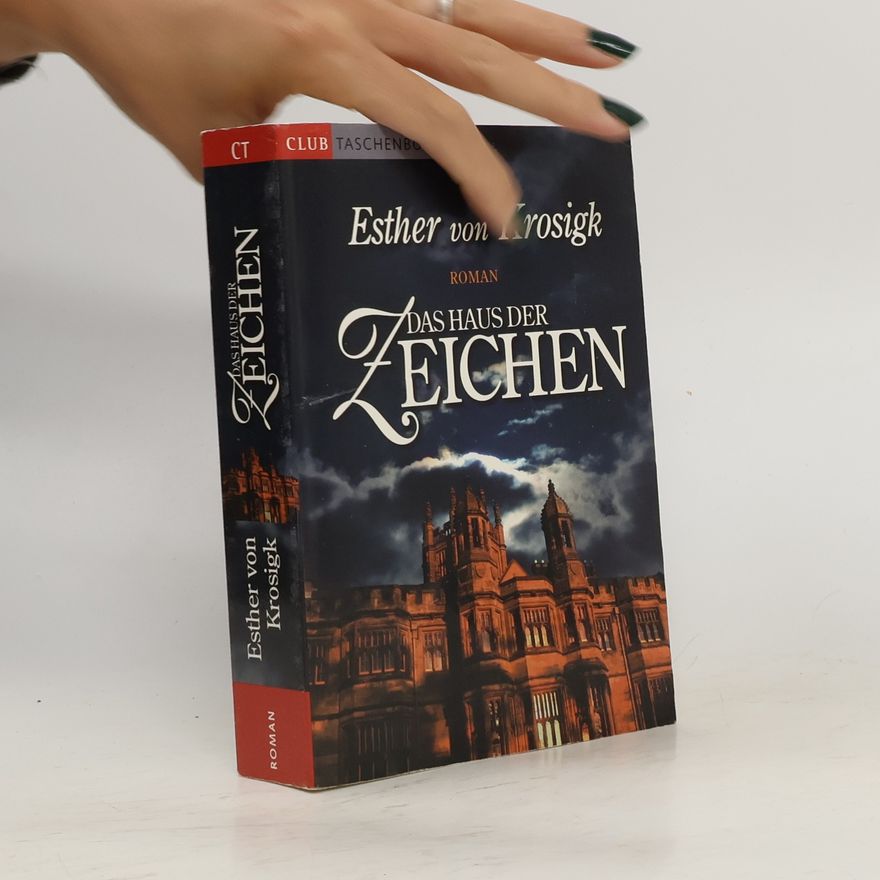 Esther von Krosigk Das Haus der Zeichen