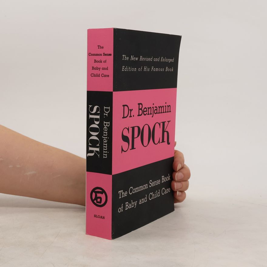 Benjamin Spock The Common Sense Book of Baby and Child Care