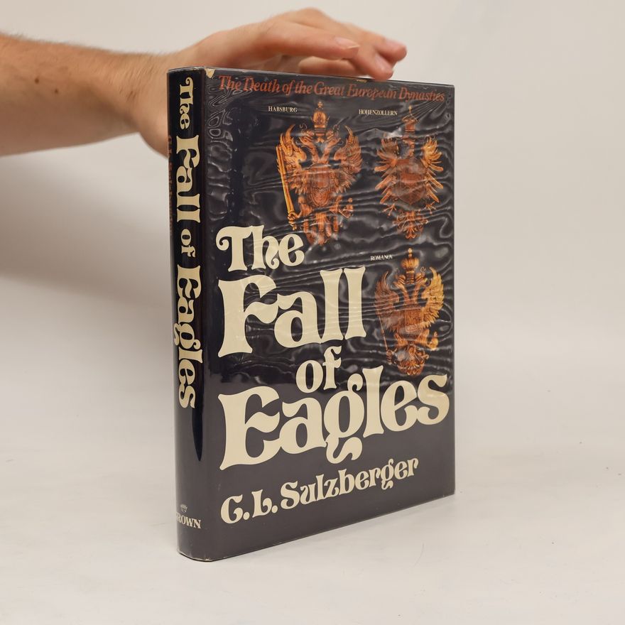 C. L. Sulzberger The Fall of Eagles