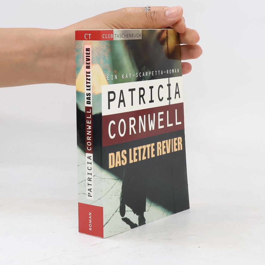 Patricia Cornwell Das letzte Revier