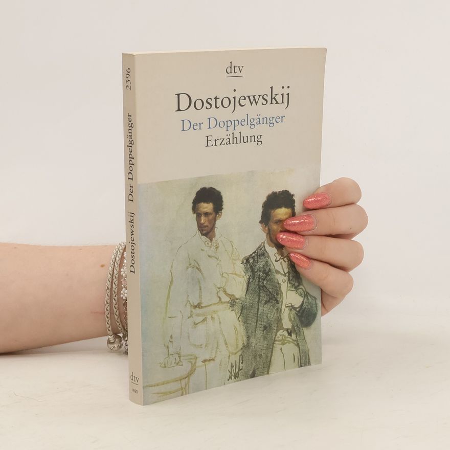 Fjodor Michailowitsch Dostojewski Der Doppelgänger
