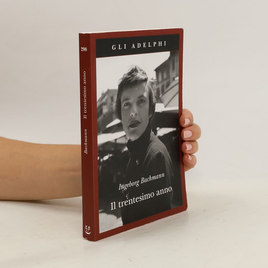 Ingeborg Bachmann Il trentesimo anno