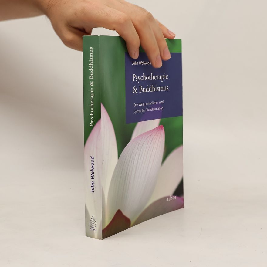 John Welwood Psychotherapie & Buddhismus