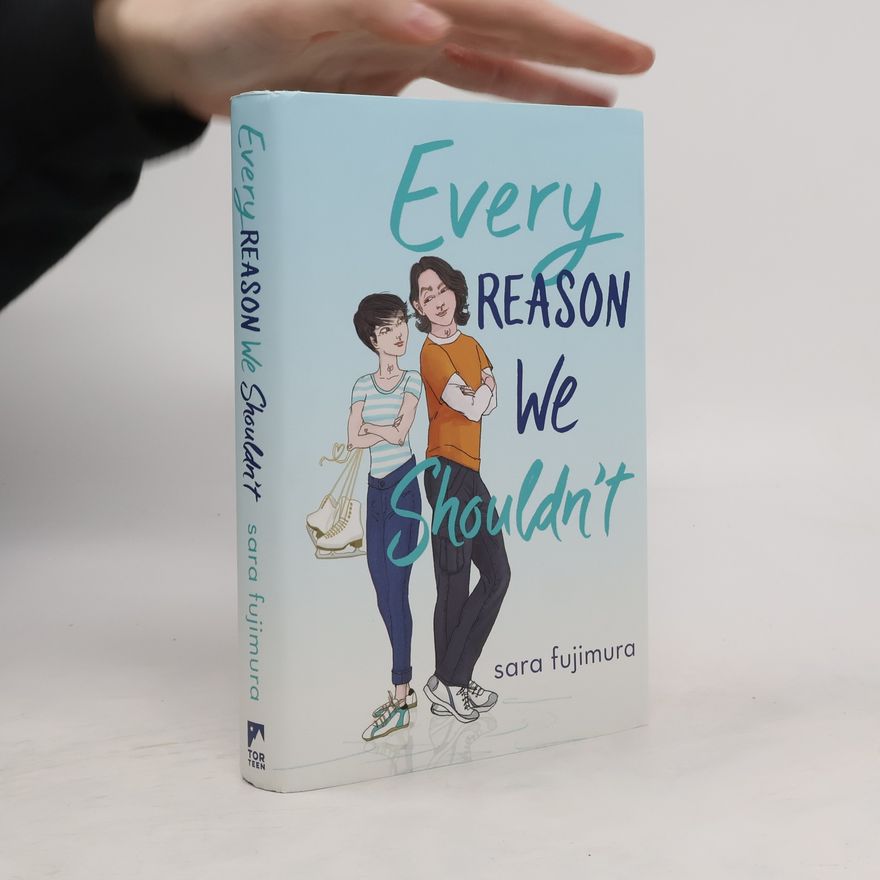 Sara Fujimura Every Reason We Shouldn't