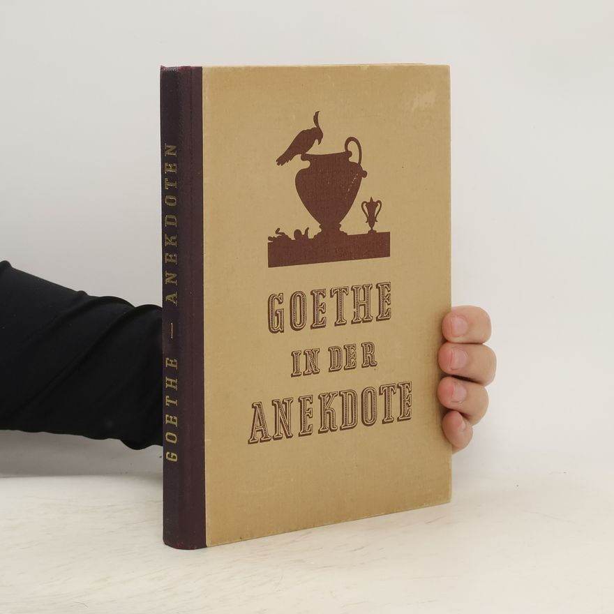 Edwin Zellweker Goethe in der Anekdote