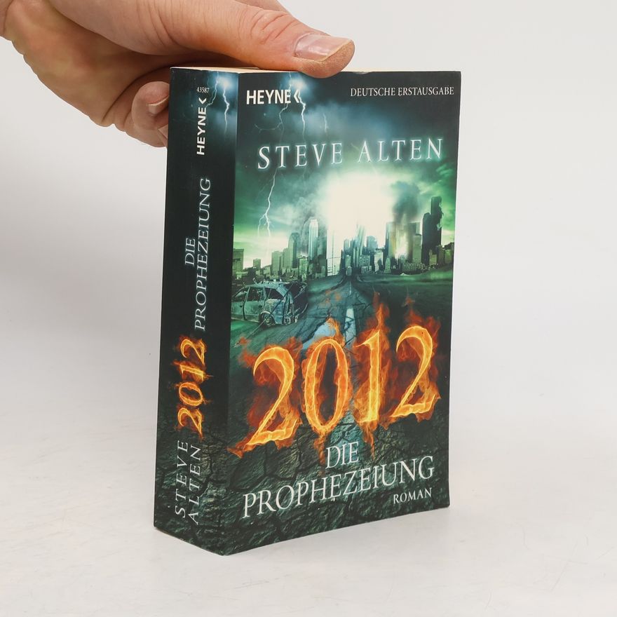 Steve Alten 2012. Die Prophezeiung
