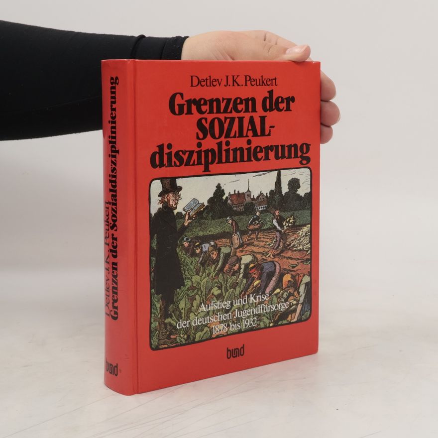 Detlev Peukert Grenzen der Sozialdisziplinierung