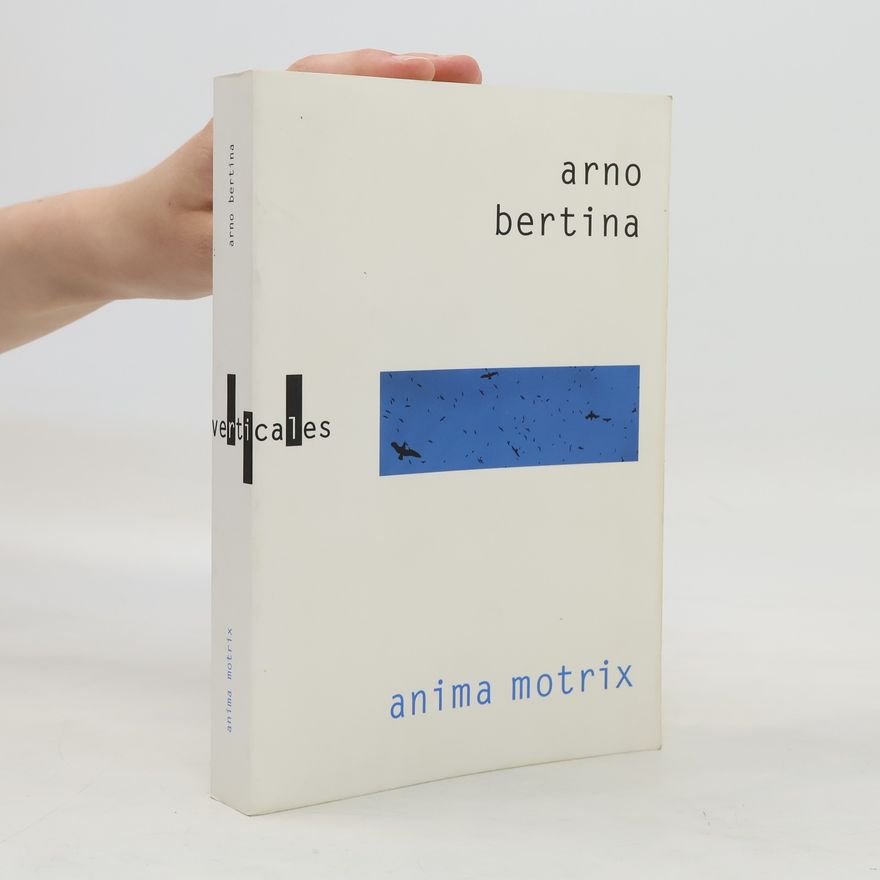 Arno Bertina Anima motrix