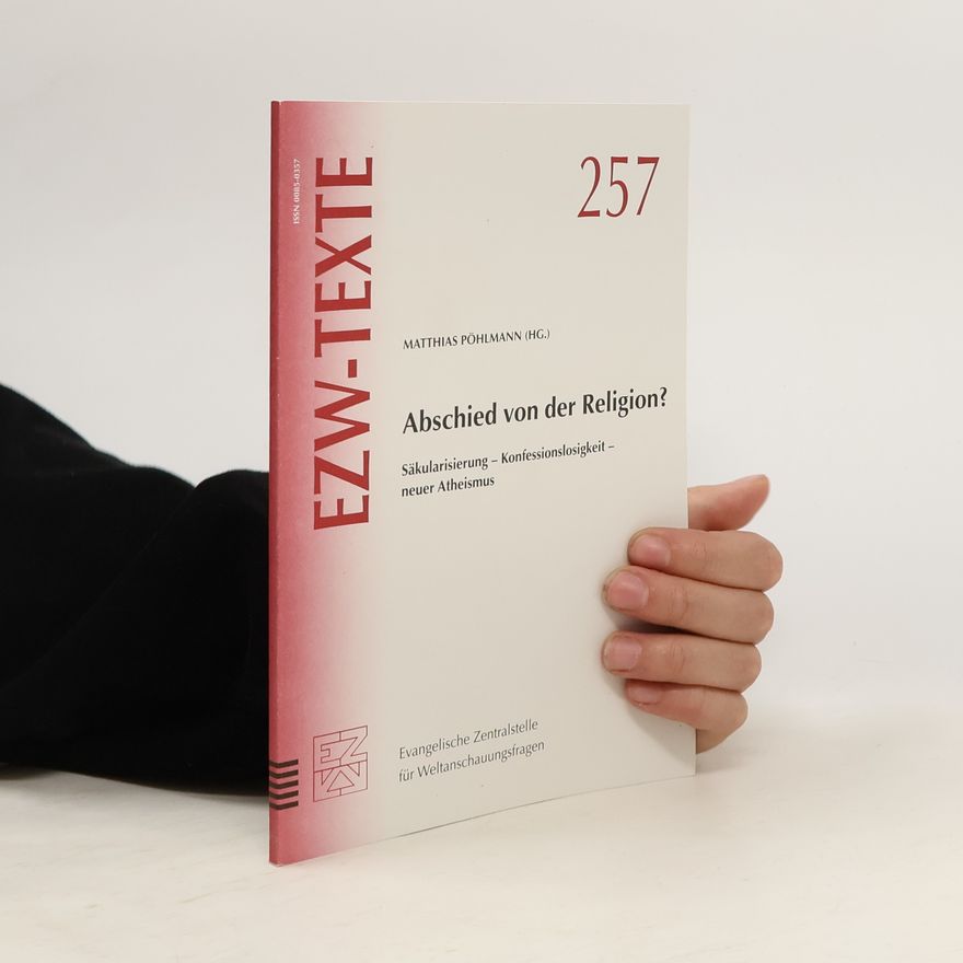 Matthias Pöhlmann EZW-Texte 257. Abschied von der Religion?