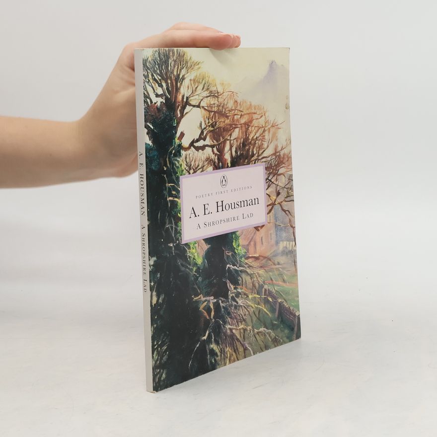 A E Housman A Shropshire Lad