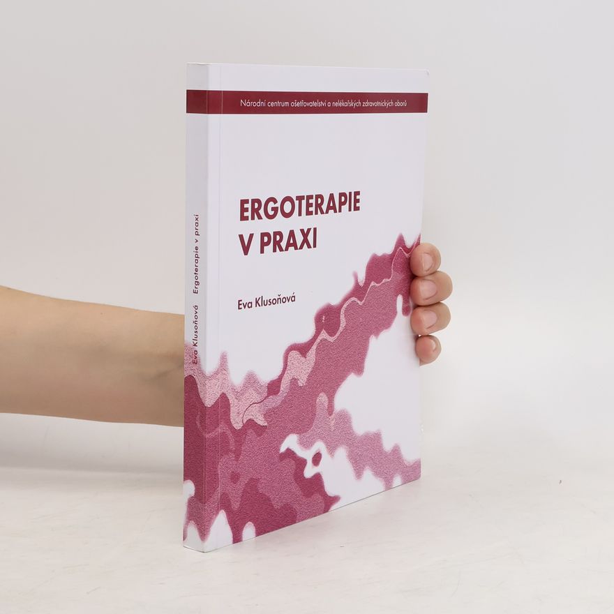 Eva Klusoňová Ergoterapie v praxi