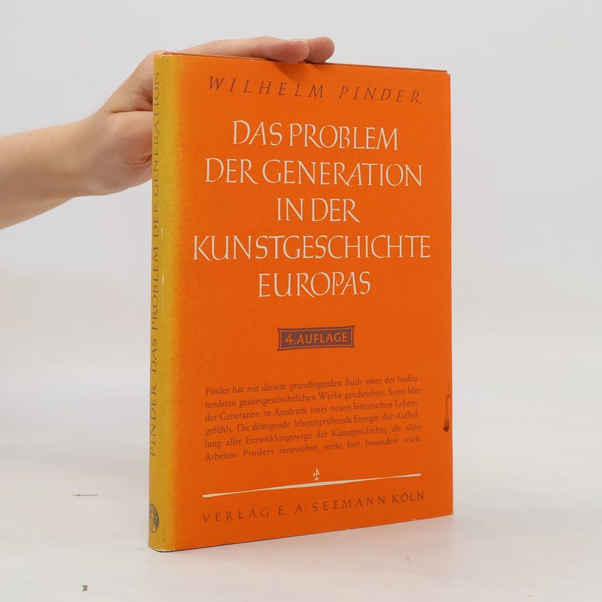 Wilhelm Pinder Das Problem der Generation in der Kunstgeschichte Europas