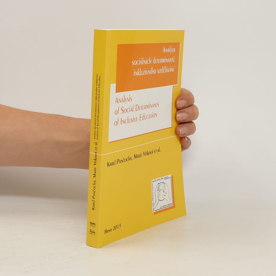 Karel Pančocha Analýza sociálních determinantů inkluzivního vzdělávání. Analysis of Social Determinants of Inclusive Education