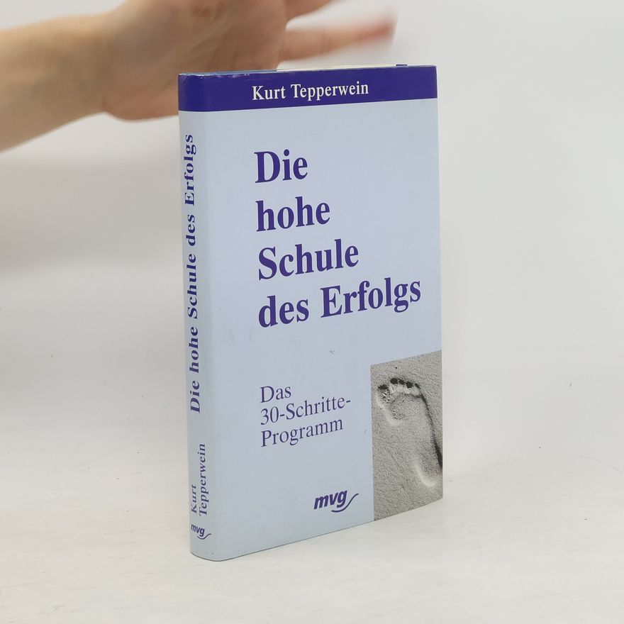Kurt Tepperwein Die hohe Schule des Erfolgs