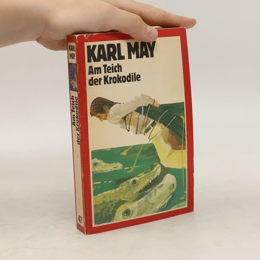 Karl May Am Teich der Krokodile