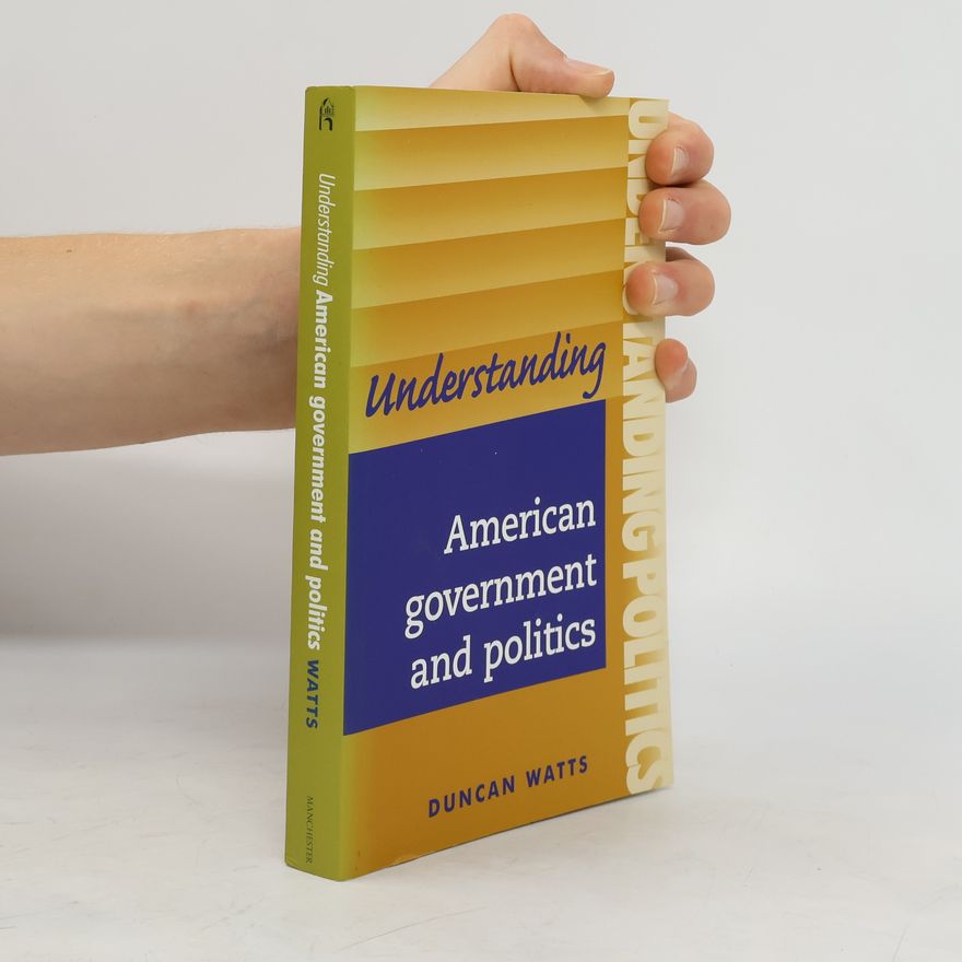 Watts J. Duncan Understanding American Government and Politics