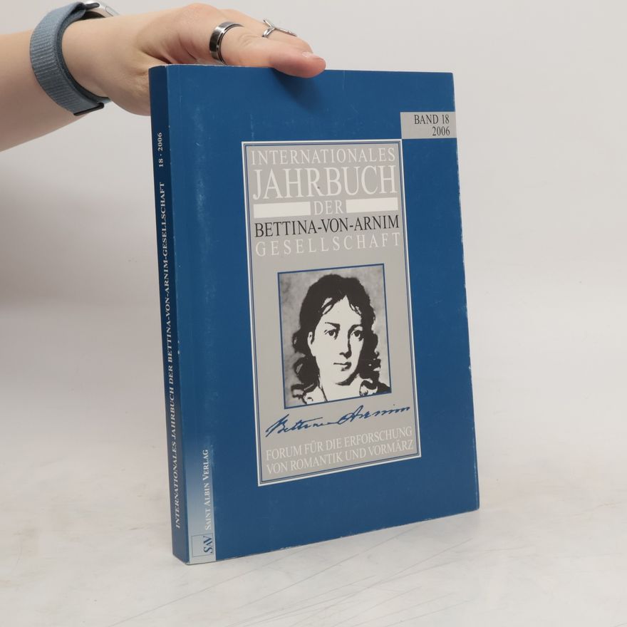 Bettina von Arnim Internationales Jahrbuch Band 18