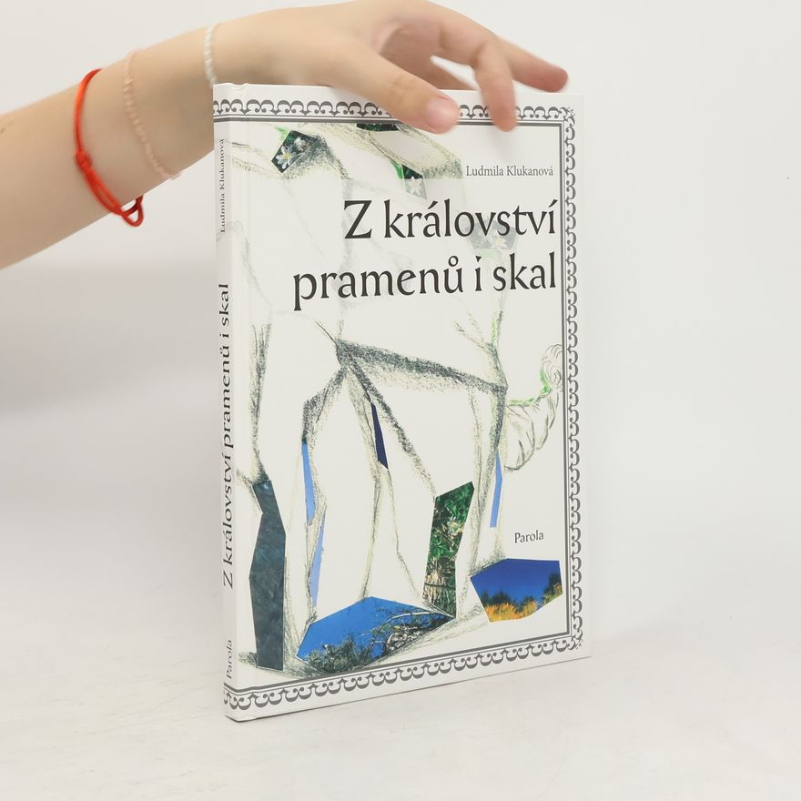 Ludmila Klukanová Z království pramenů i skal