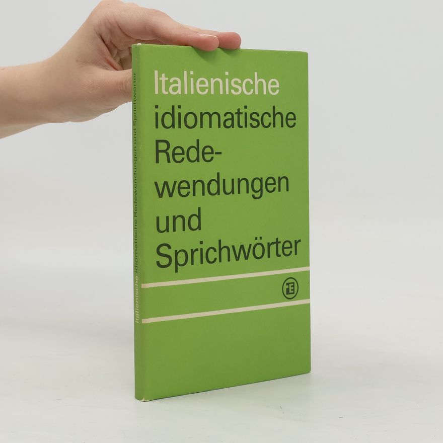 Manfred Neumann Italienische idiomatische Redewendungen und Sprichwörter
