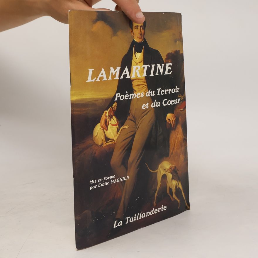Alphonse de Lamartine Poèmes du terroir et du coeur