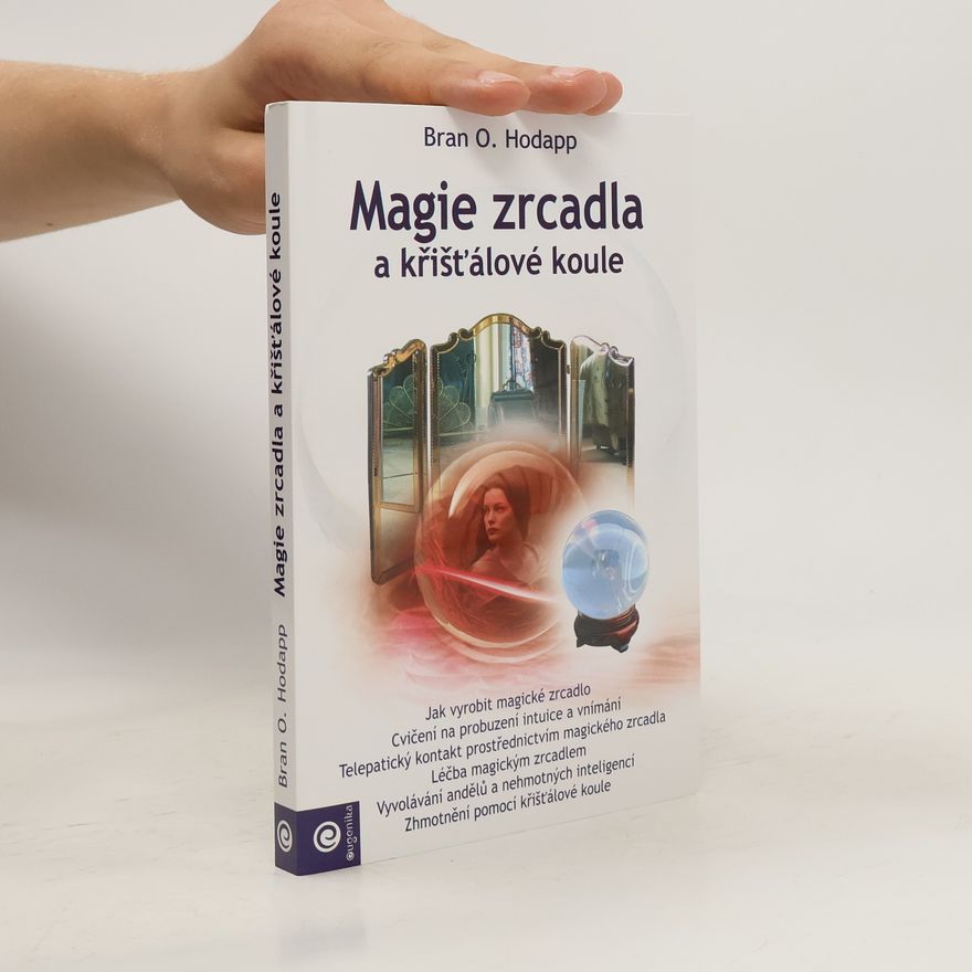 Bran O. Hodapp Magie zrcadla a křišťálové koule