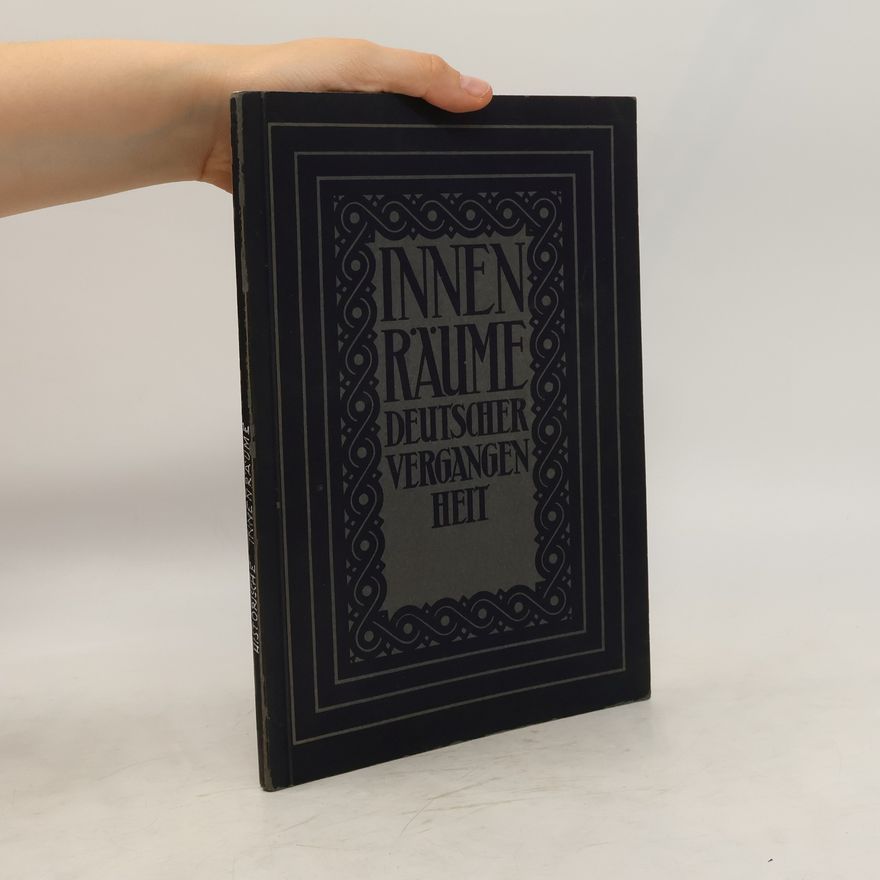 Autorenkollektiv Innenräume deutscher Vergangenheit