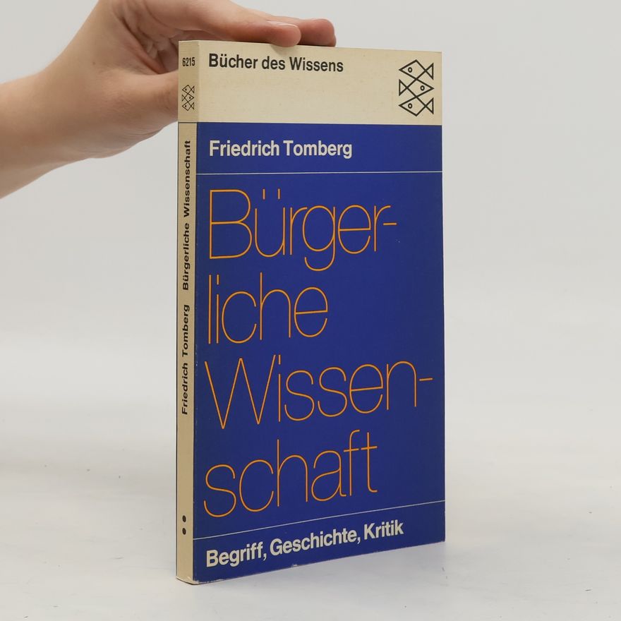 Friedrich Tomberg Bürgerliche Wissenschaft