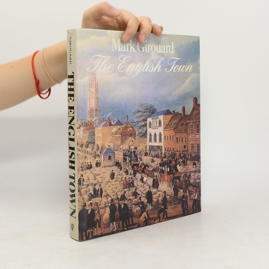 Mark Girouard The English Town