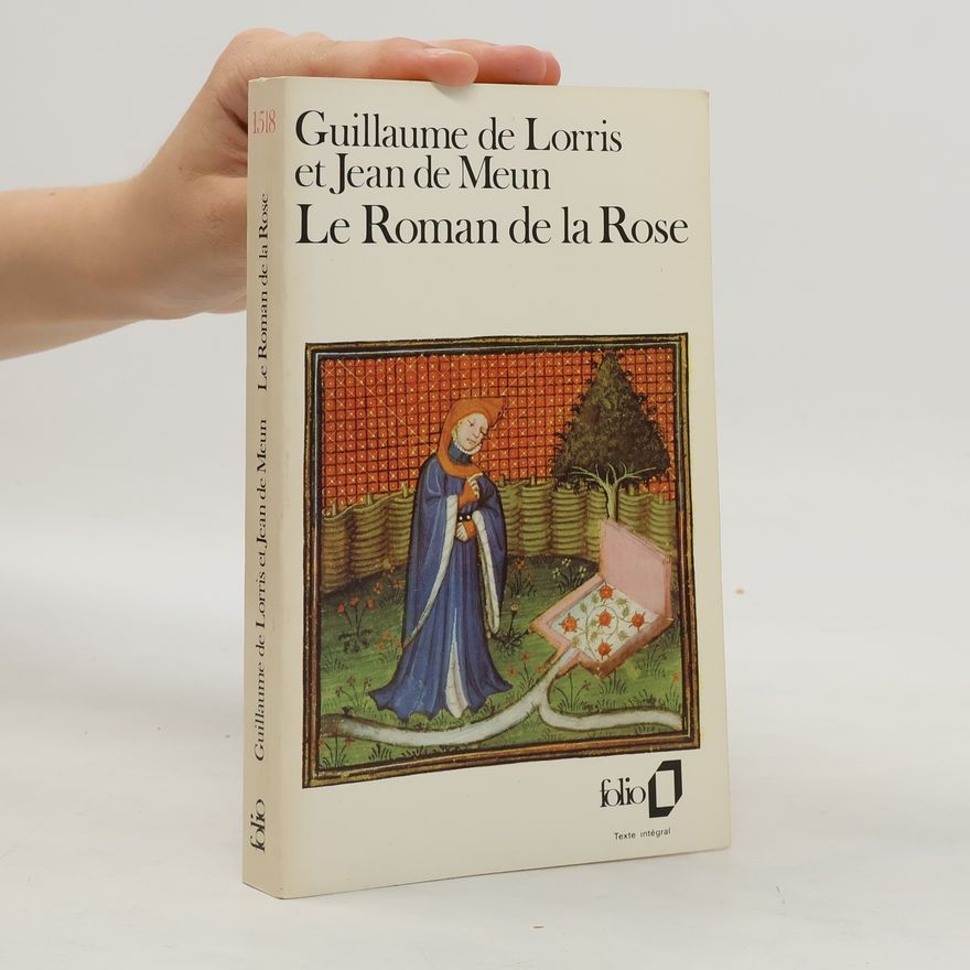 Guillaume de Lorris Le Roman De LA Rose