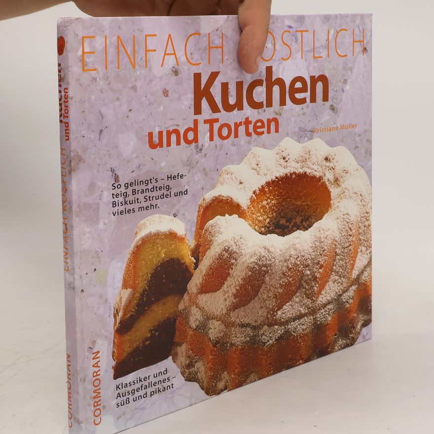 Kristiane Müller-Urban Einfach köstlich - Kuchen und Torten