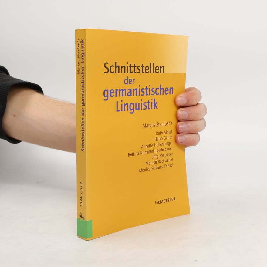 Markus Steinbach Schnittstellen der germanistischen Linguistik
