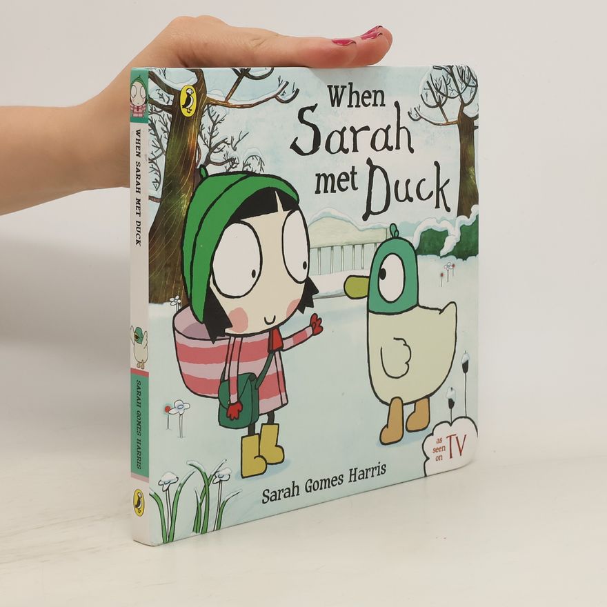 Sarah Harris When Sarah Met Duck