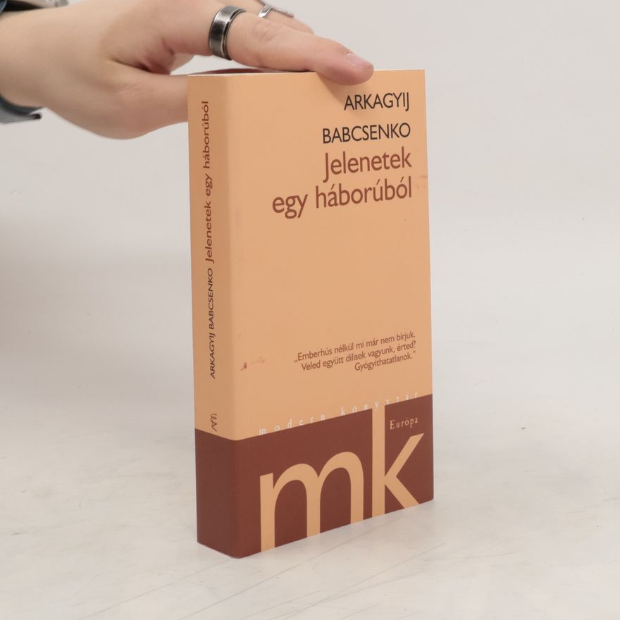 Arkagyij Babcsenko Jelenetek egy háborúból