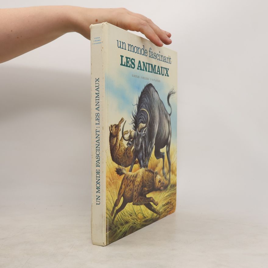 Solange Duflos Un monde fascinant. Les Animaux