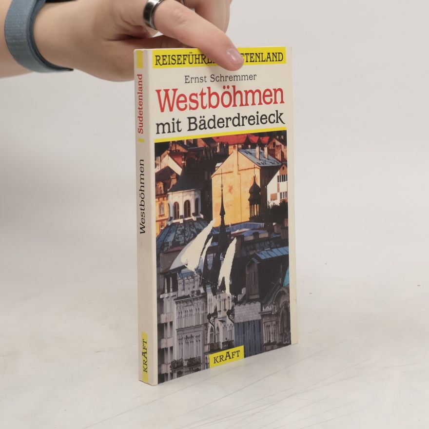 Ernst Schremmer Westböhmen mit Bäderdreieck