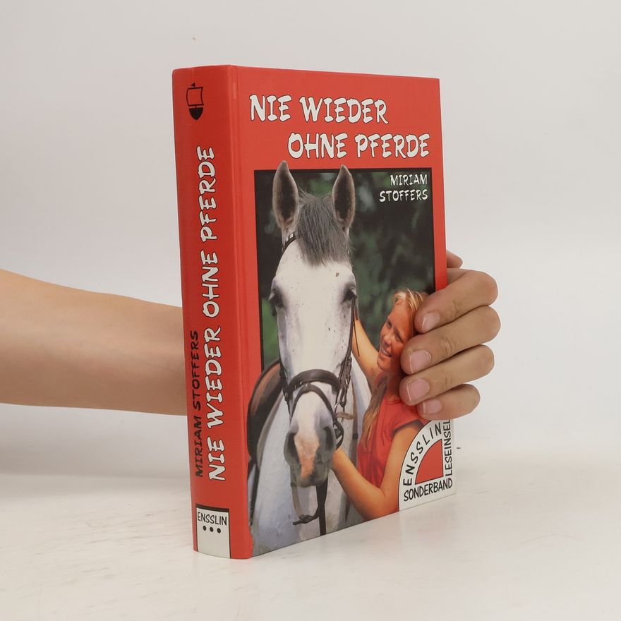 Miriam Stoffers Nie wieder ohne Pferde. Zwei Mädchen und ein Pferd.
