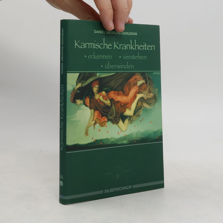 Daniel Meurois Karmische Krankheiten