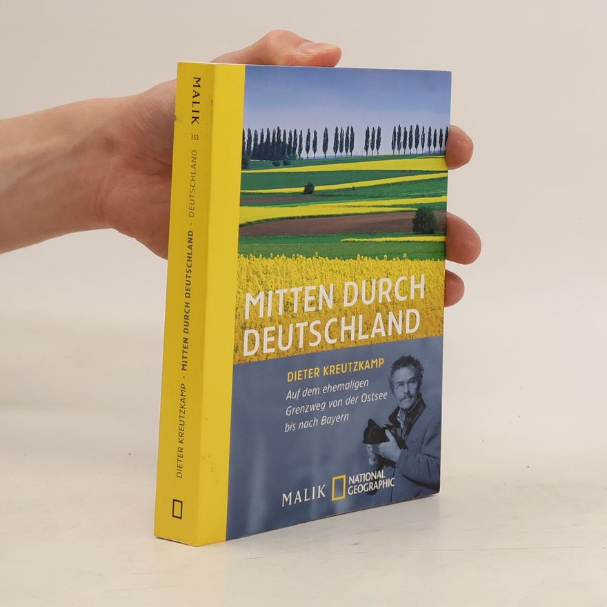 Dieter Kreutzkamp Mitten durch Deutschland