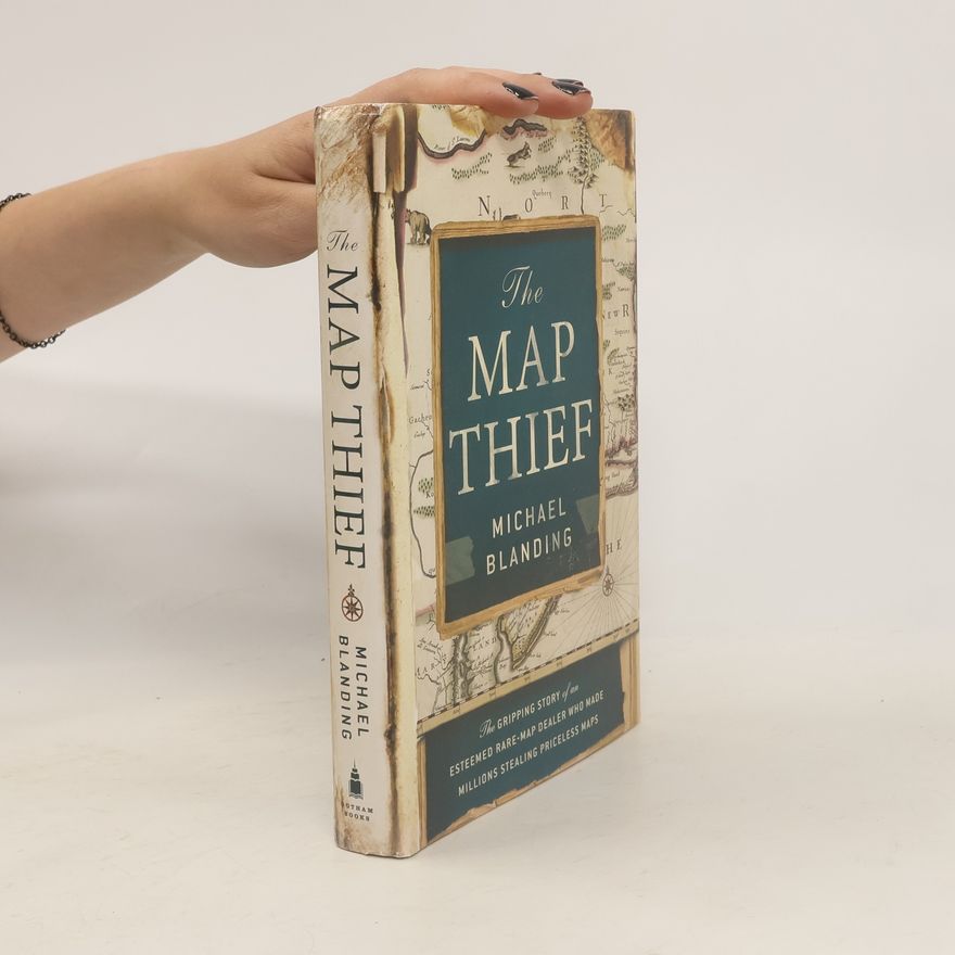 Michael Blanding The Map Thief